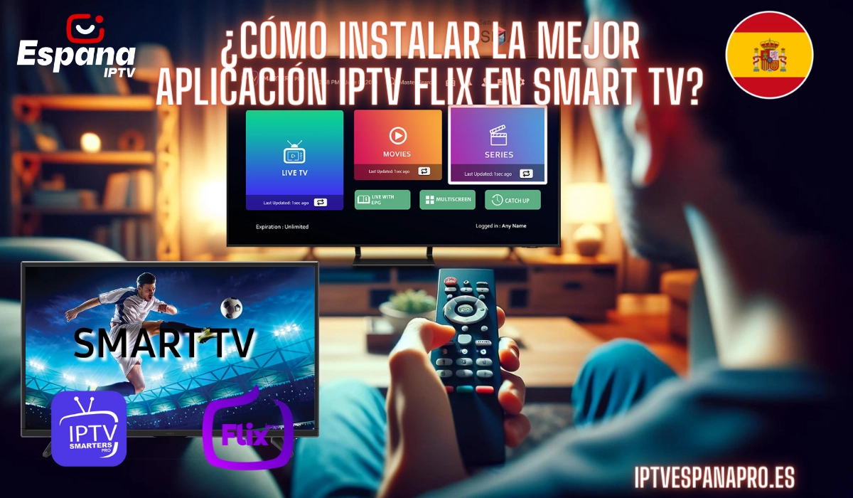 Cómo instalar Flix IPTV en un Smart TV Samsung usando la suscripción de IPTV España Pro